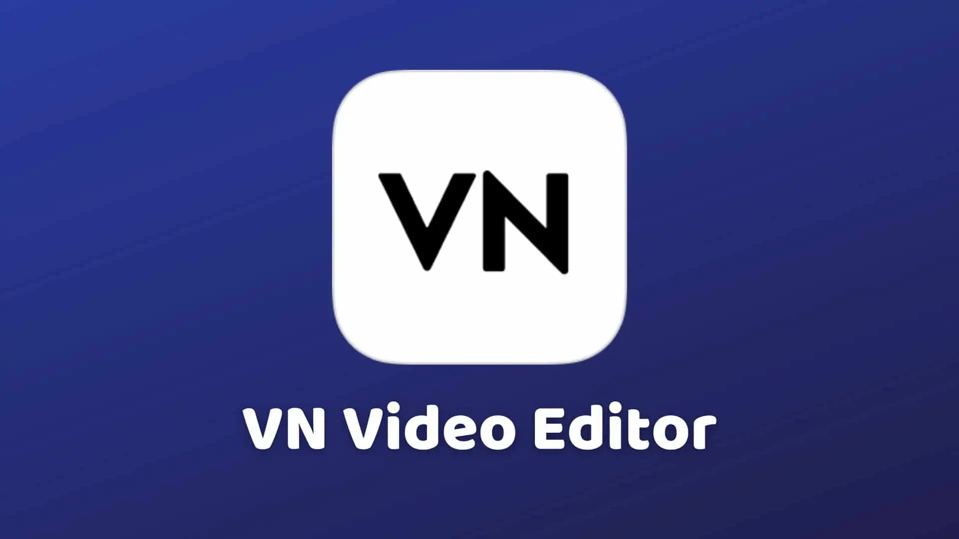 تطبيق VlogNow أو VN